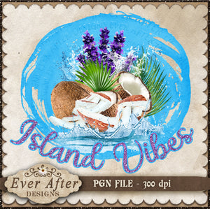 Island Vibes Flower Summer Tropical Island Cruise -  Png  - Clipart -  Sublimation Printing